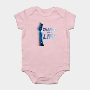 change your life Baby Bodysuit